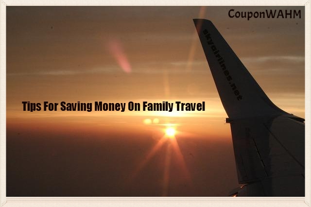 Tips For Saving Money On Family Travel
